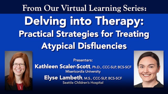 Delving into Therapy: Atypical Disfluencies