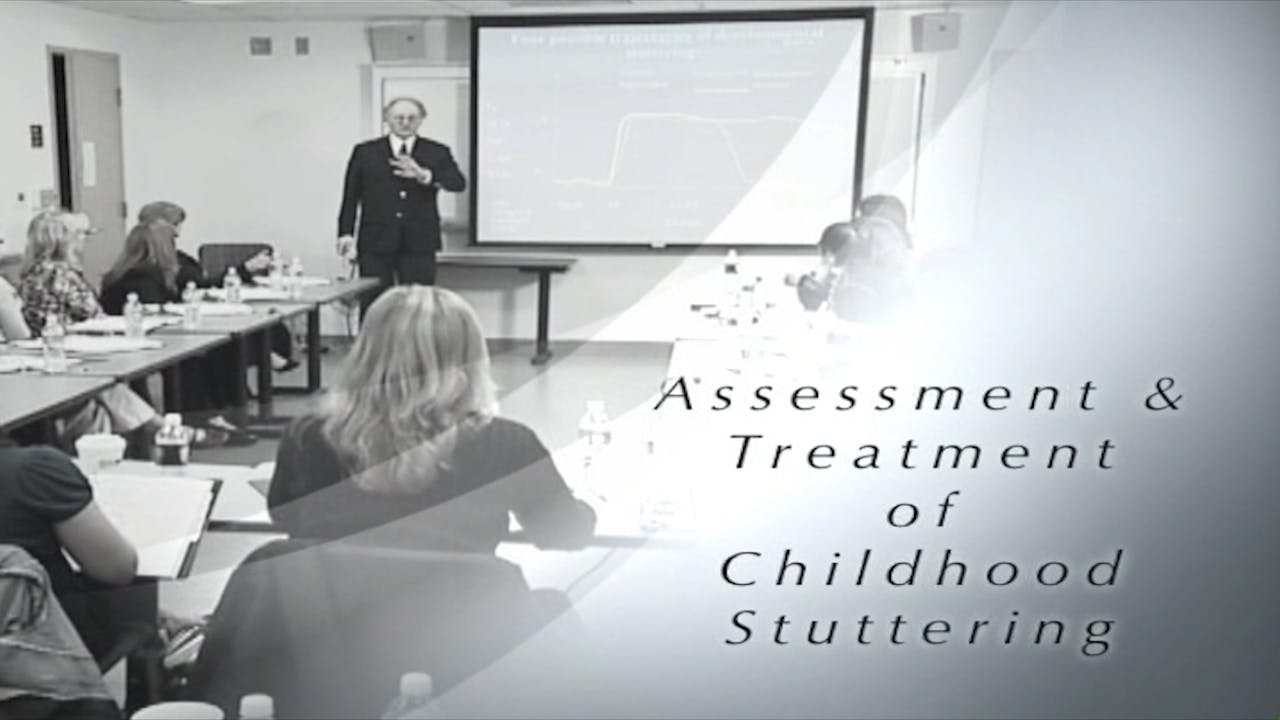 Assessment and Treatment of Childhood Stuttering (#6200)