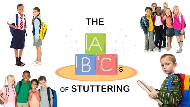 The ABCs of Stuttering (for teachers & parents)