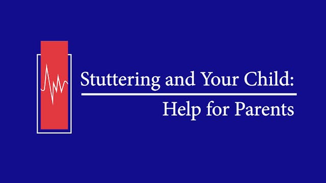 Stuttering and Your Child: Help for Parents (#0073)