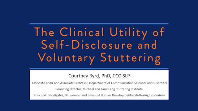 Byrd_The Clinical Utility of Self-Disclosure and Voluntary Stuttering
