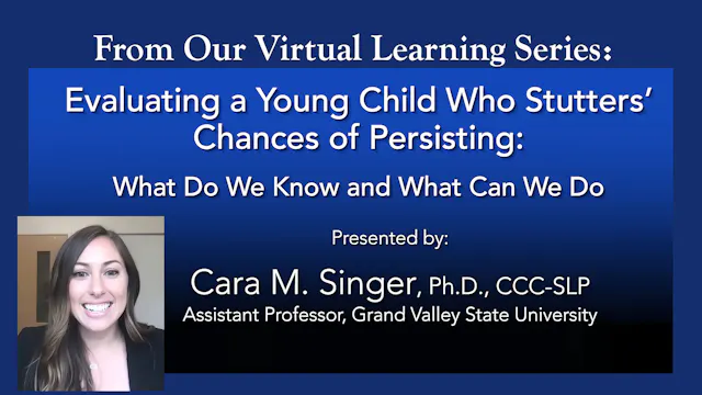 Evaluating a Young Child Who Stutters' Chance of Persisting: What Can We Do?