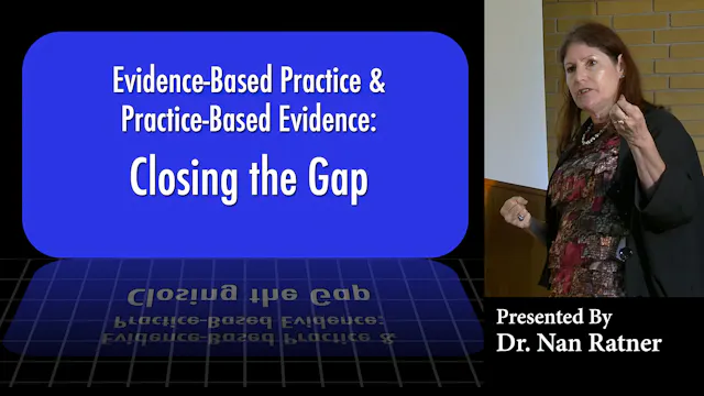 Evidence-Based Practice & Practice-Based Evidence: Closing the Gap (#6720)