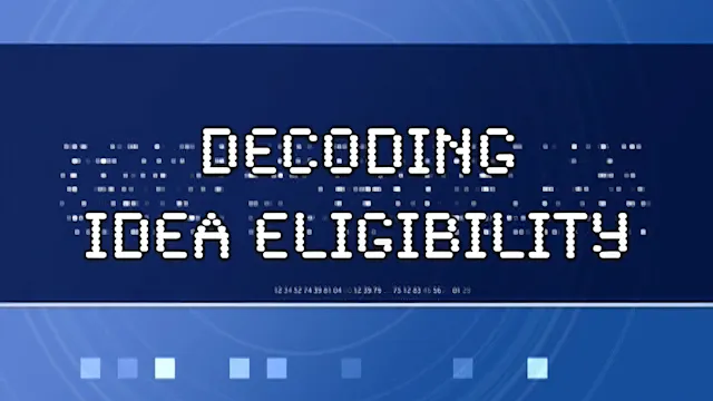 Decoding IDEA Eligibility (#6100)