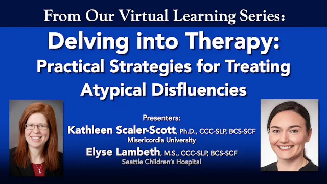 Delving into Therapy: Practical Strategies for Treating Atypical Disfluencies