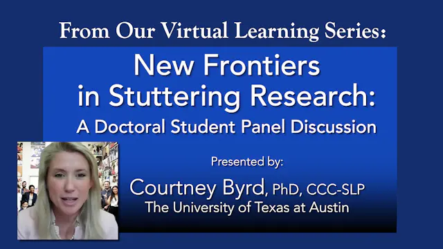 New Frontiers in stuttering Research: A Doctoral Student Panel Discussion