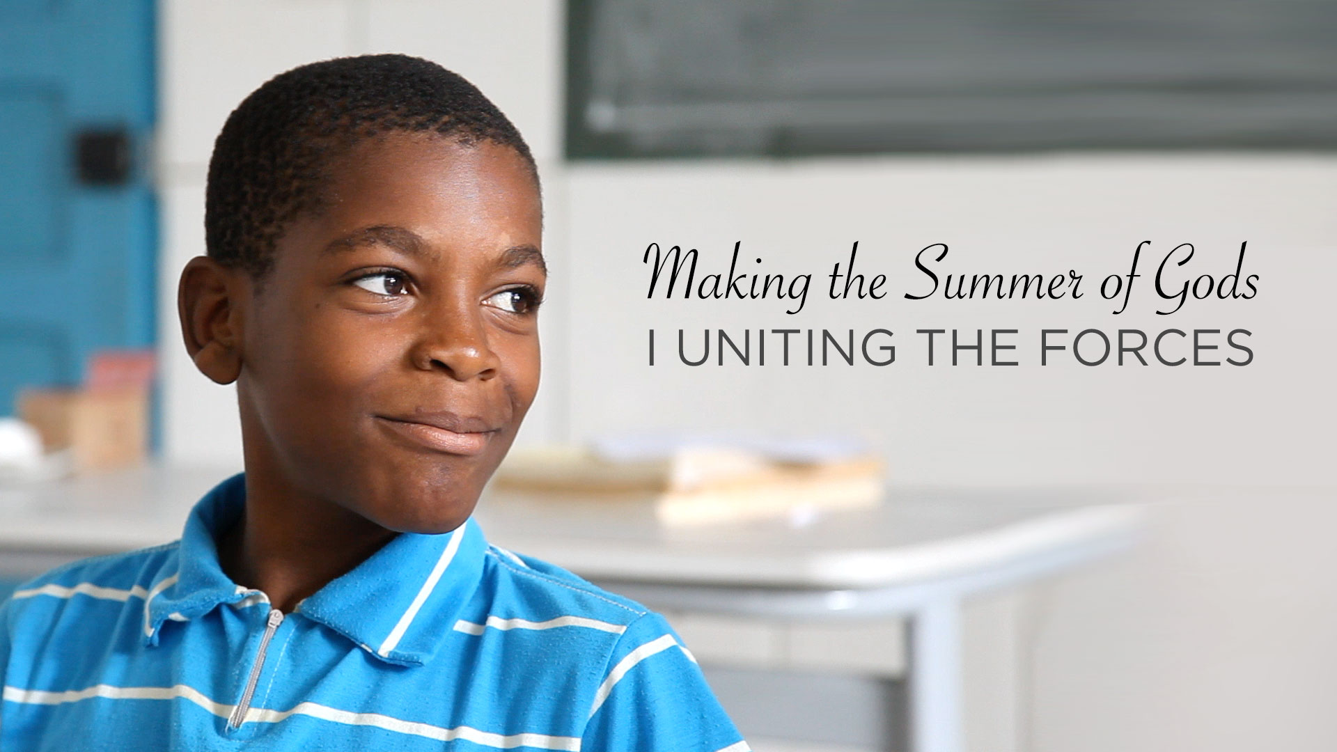 Making the Summer of Gods - I UNITING THE FORCES