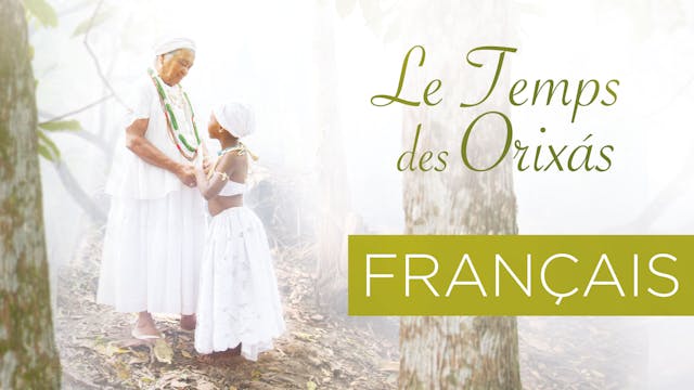 Le Temps Des Orixás - Français