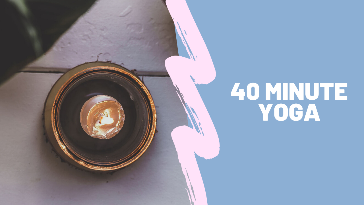 40 minute Yoga