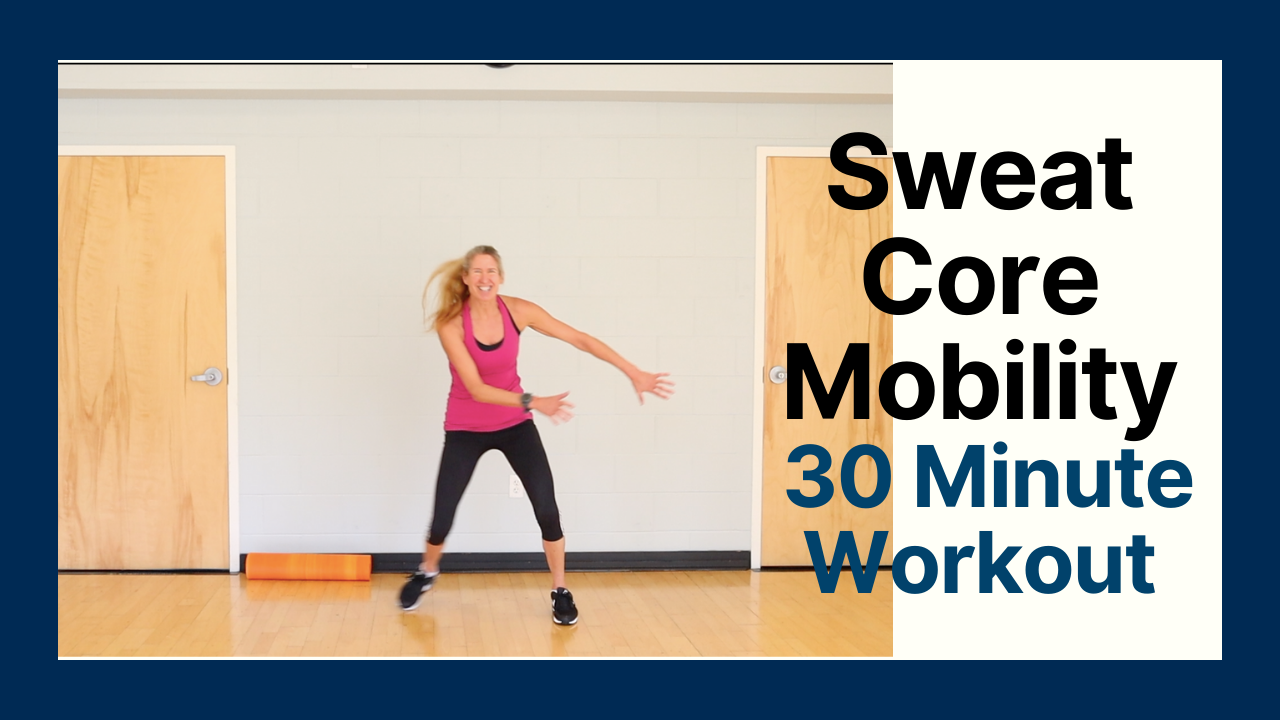 Sweat, Core, and Mobility Workout 