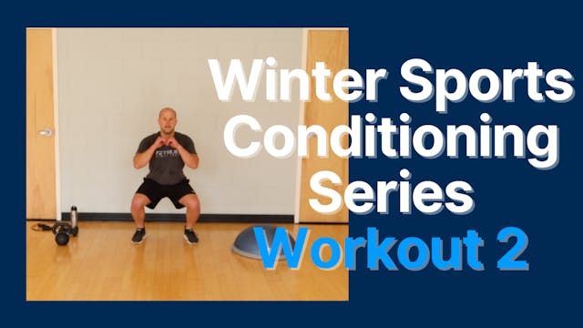 Winter Sports Conditioning Series - Session 2