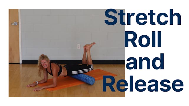 Stretch, Roll, and Release 