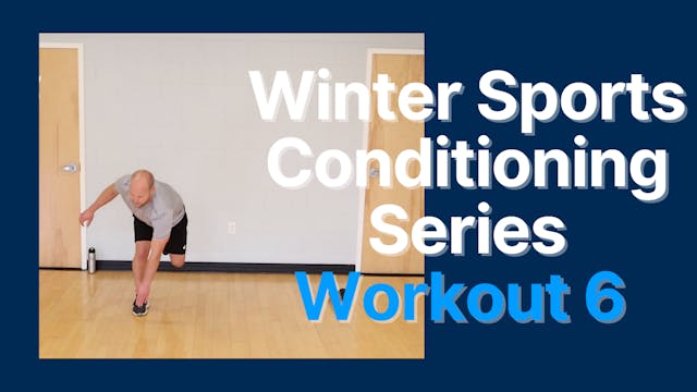 Winter Sports and Conditioning Series - Session 6