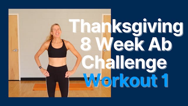 Thanksgiving 8 Week Ab Challenge - Workout 1