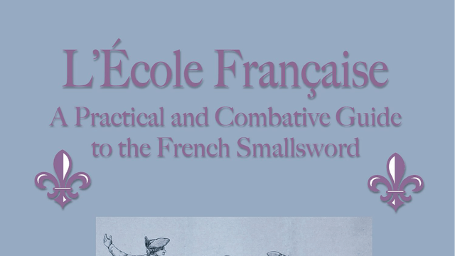 L’École Française: French Small-sword Volume 1