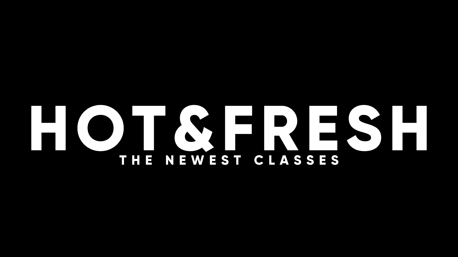 HOT + FRESH