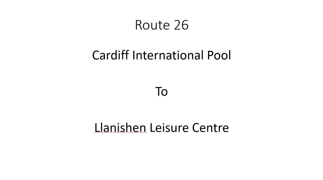 Cardiff International Pool to Llanishen Leisure Centre
