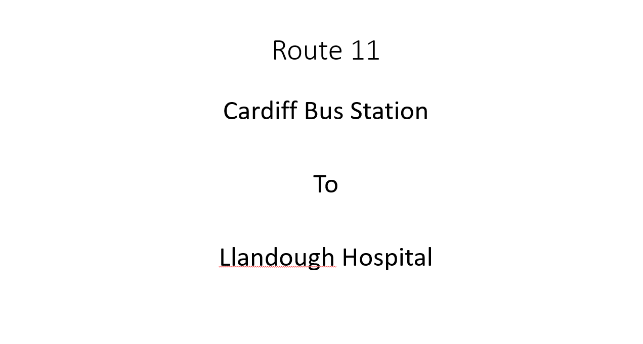 Cardiff Bus Station to Llandough Hospital