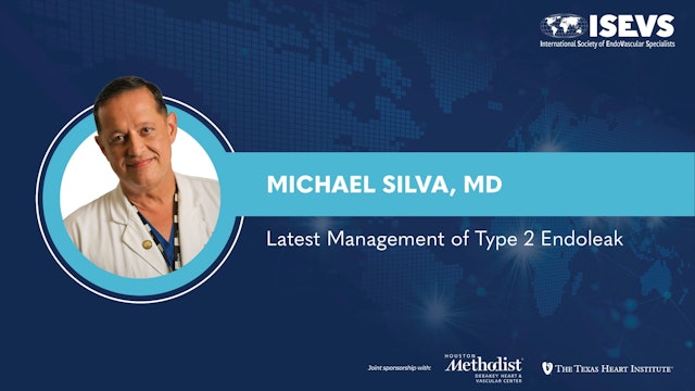 Latest Management of Type 2 Endoleak | Michael Silva, MD