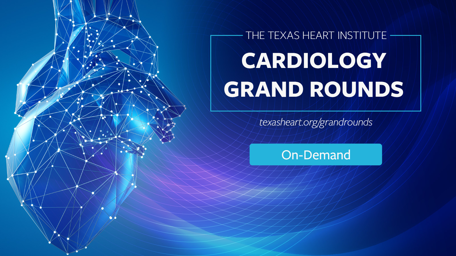 Cardiology Grand Rounds Texas Heart® TV by The Texas Heart Institute