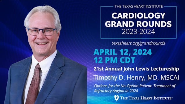 Timothy D. Henry, MD | 21st Annual Jo...