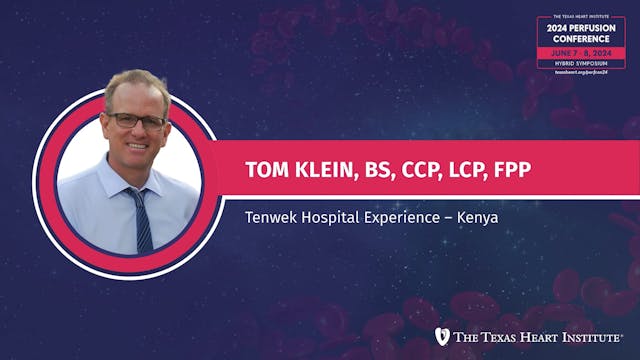 Tom Klein, CCP | Tenwek Hospital Expe...