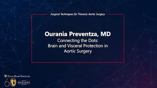 Connecting the Dots: Brain and Visceral Protection in Aortic Surgery