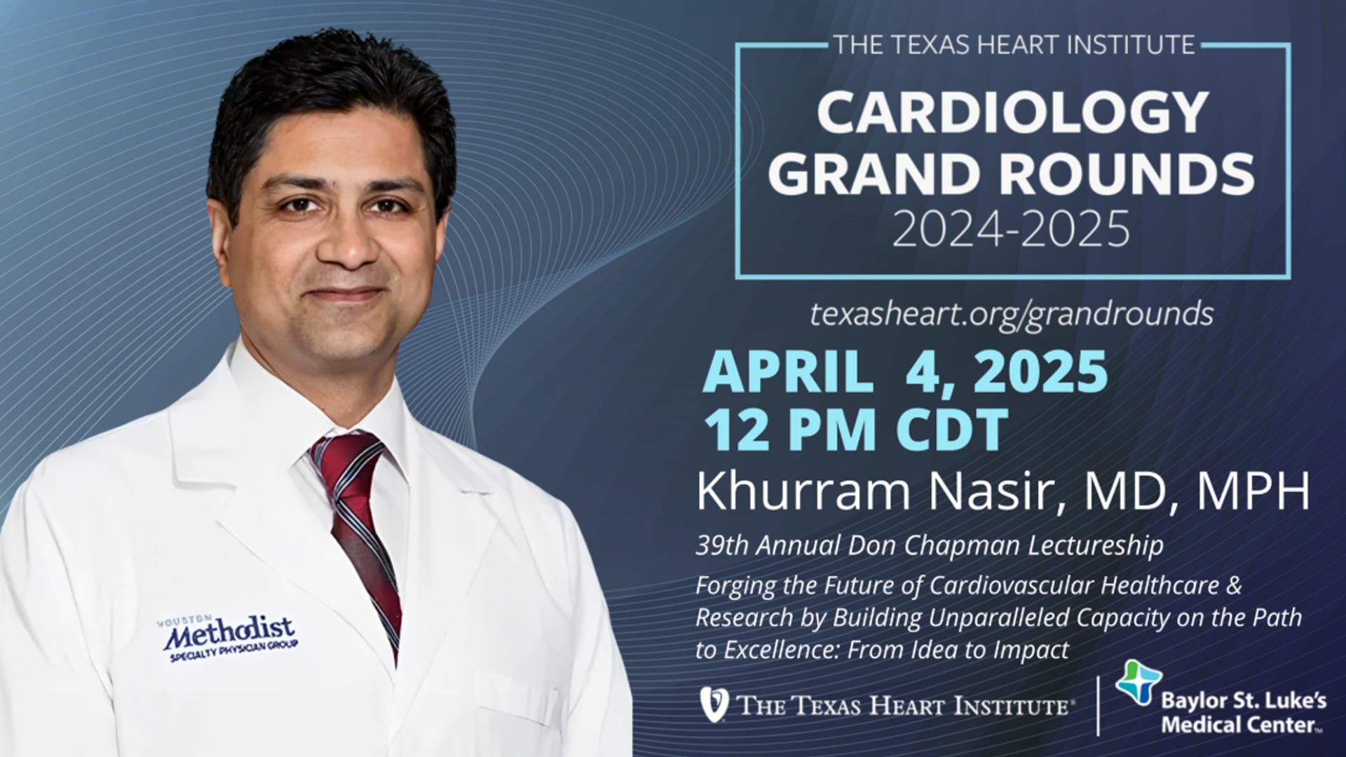 Khurram Nasir, MD, MPH | 39th Annual Don Chapman Lectureship | Forging the Future of Cardiovascular Healthcare & Research