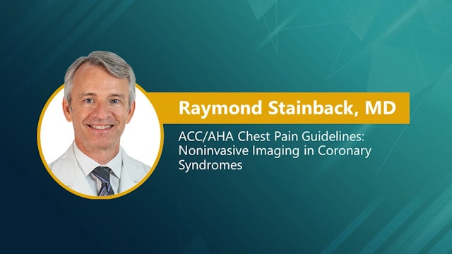 ACC/AHA Chest Pain Guidelines: Noninvasive Imaging in Coronary Syndromes