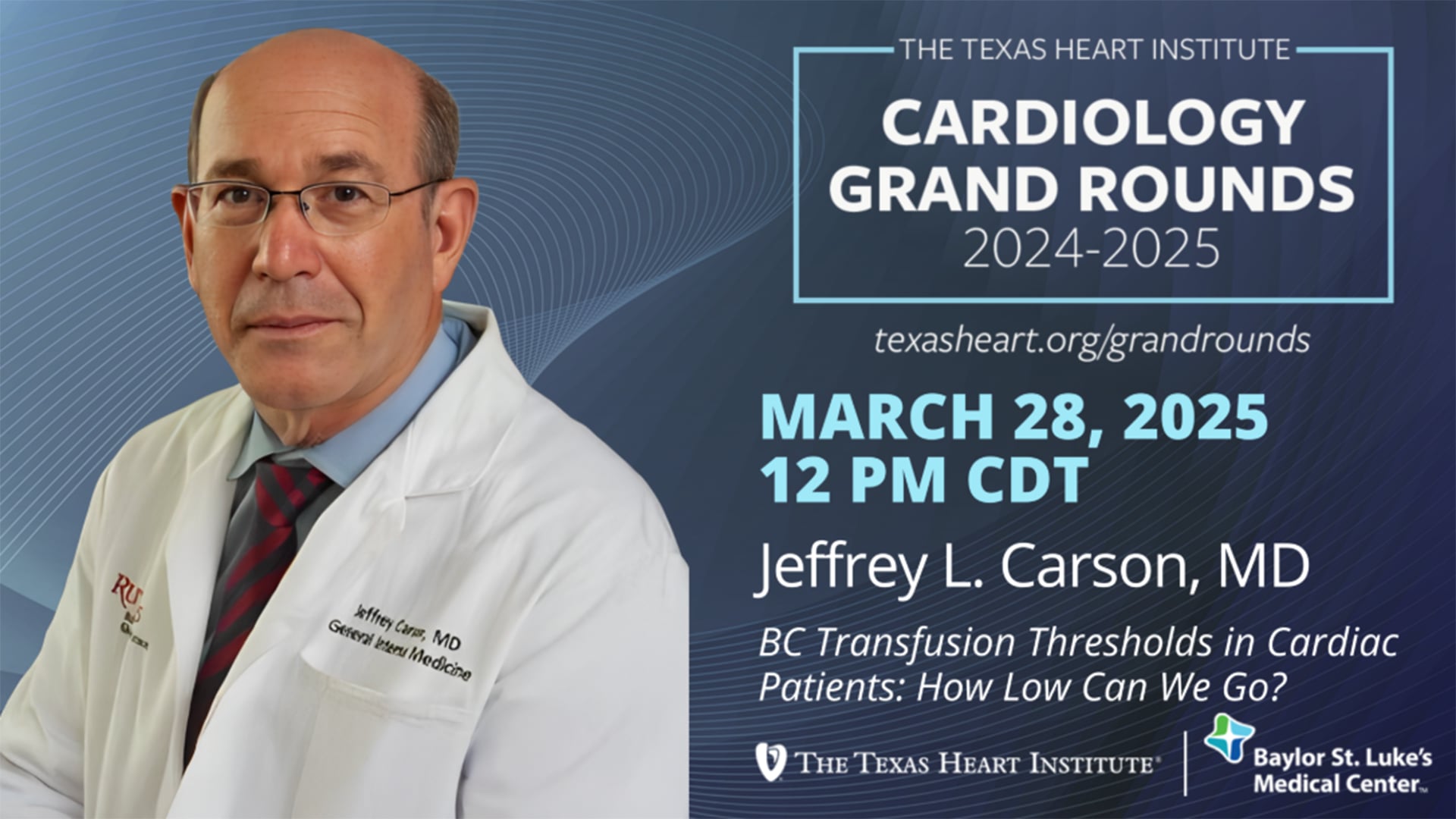 Jeffrey L. Carson, MD, MACP | BC Transfusion Thresholds in Cardiac Patients: How Low Can We Go?
