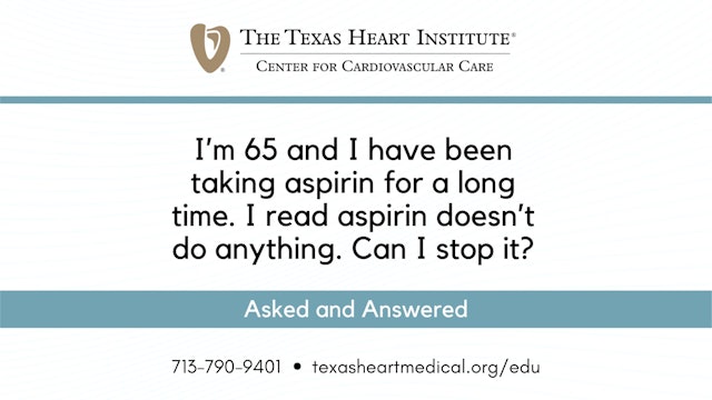 I’m 65 And I Have Been Taking Aspirin for A Long Time. I Read Aspirin Doesn’t Do Anything. Can I Stop It?