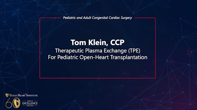 Therapeutic Plasma Exchange (TPE) for Pediatric Open-Heart Transplantation