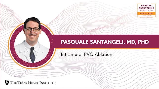 Pasquale Santangeli, MD, PhD | Intramural PVC Ablation