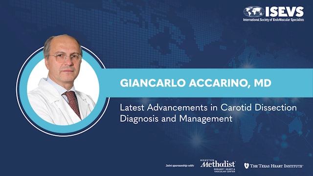Latest Advancements in Carotid Dissection, Diagnosis and Management | Giancarlo Accarino, MD