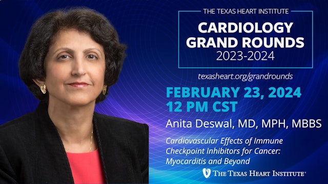 Anita Deswal, MD, MPH, MBBS | Cardiovascular Effects of Immune Checkpoint Inhibitors for Cancer: Myocarditis and Beyond