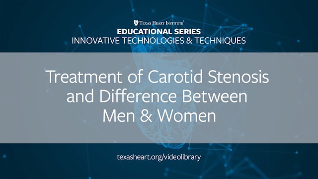 Treatment of Carotid Stenosis and Difference Between Men & Women (0.75)