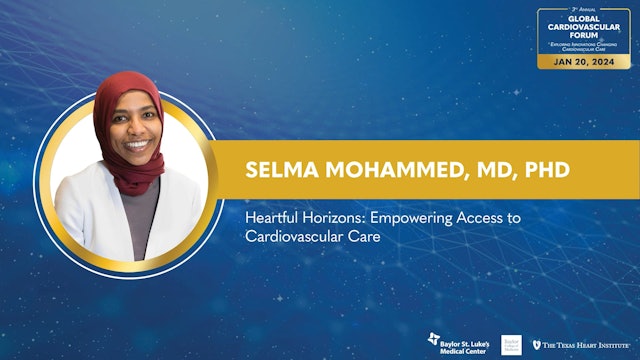 Heartful Horizons: Empowering Access to Cardiovascular Care | Selma Mohammed, MD, PhD
