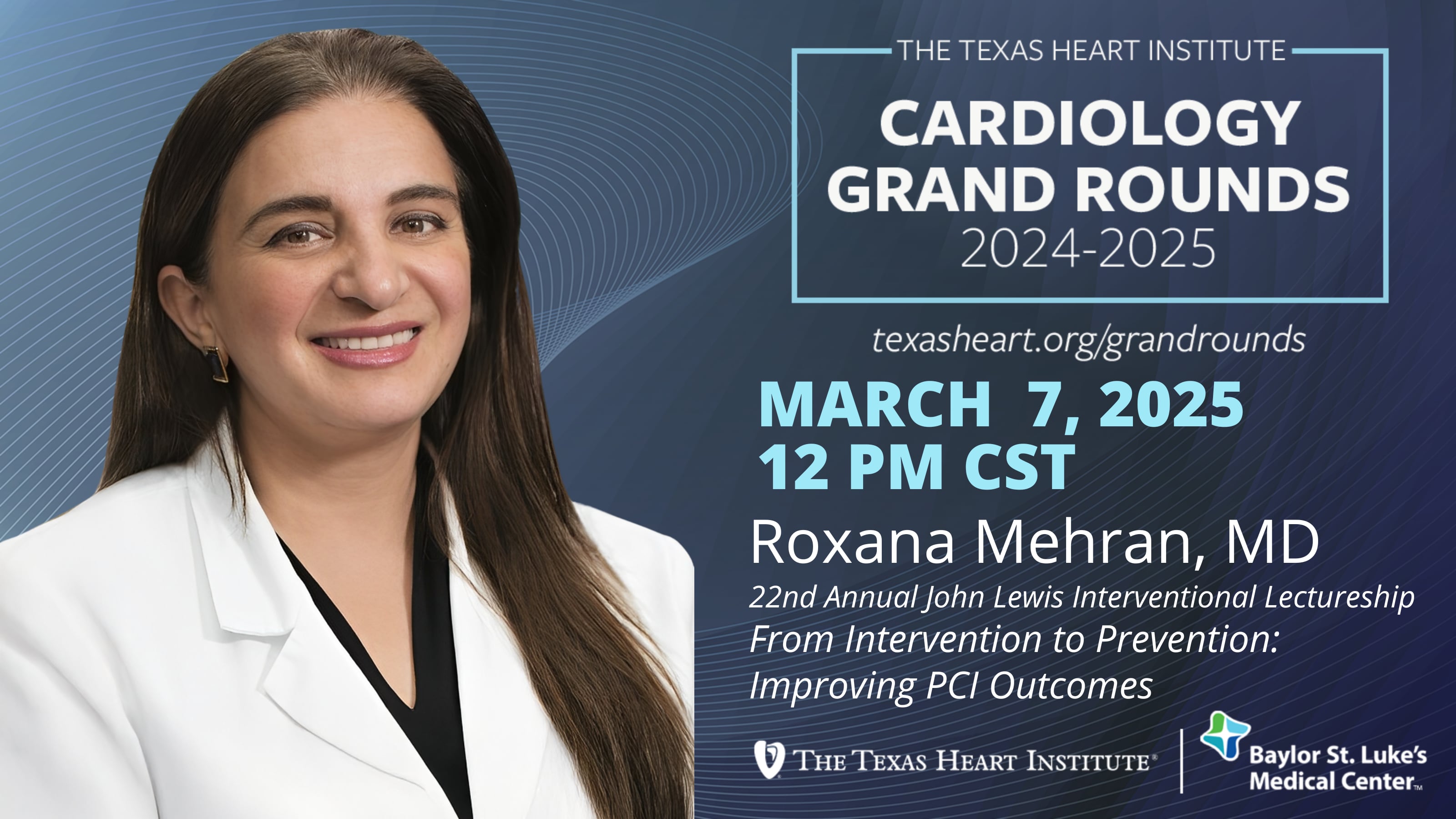 Roxana Mehran, MD | 22nd Annual John Lewis Interventional Lectureship | From Intervention to Prevention: Improving PCI Outcomes