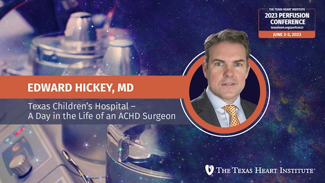 Texas Children's Hospital - A Day in the Life of an ACHD Surgeon