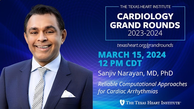 Sanjiv M. Narayan, MD, PhD | Reliable Computational Approaches for Cardiac Arrhythmias