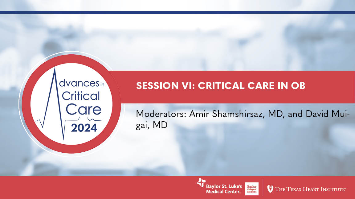 Session VI: Critical Care in OB