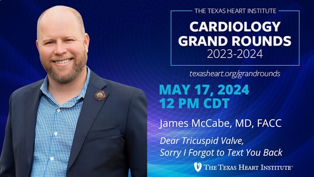 James McCabe, MD, FACC | Dear Tricuspid Valve, Sorry I Forgot to Text You Back