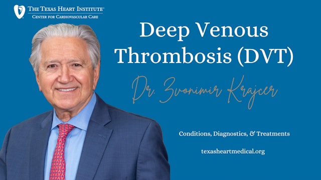 Deep Venous Thrombosis (DVT)