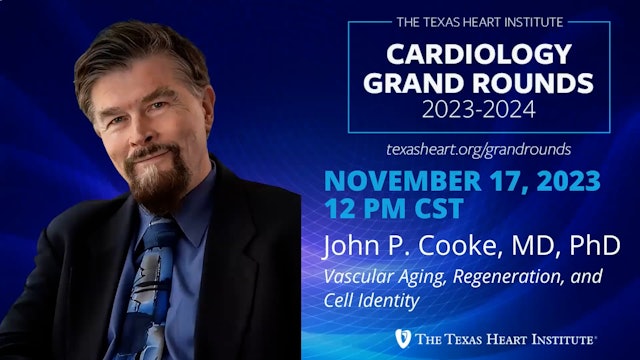 John P. Cooke, MD, PhD | Vascular Aging, Regeneration, and Cell Identity
