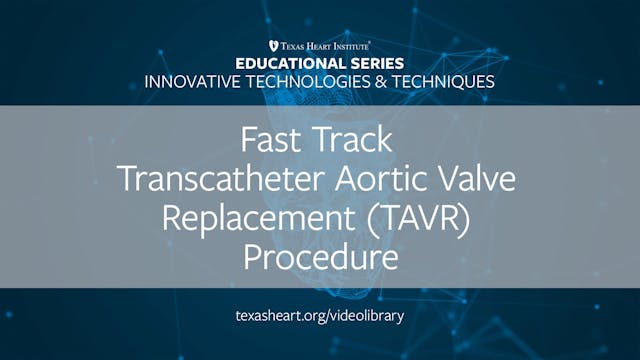 Fast Track Transcatheter Aortic Valve...