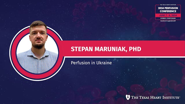 Stepan Maruniak, PhD | Perfusion in U...