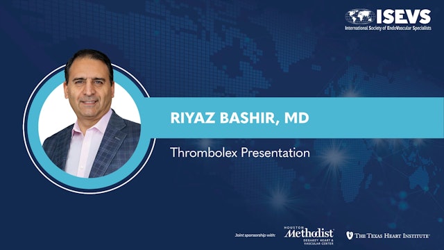 Thrombolex Presentation | Riyaz Bashir, MD