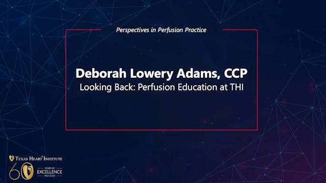 Looking Back: Perfusion Education at THI