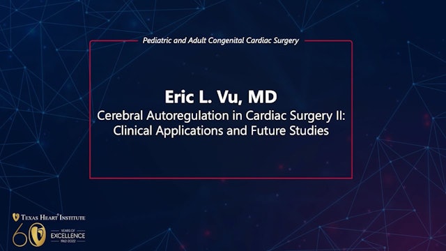 Cerebral Autoregulation in Cardiac Surgery II: Clinical App. & Future Studies