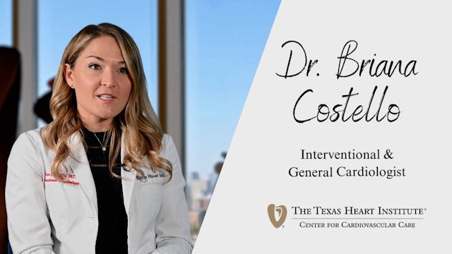 Meet Dr. Briana Costello | Interventional & General Cardiologist at The Texas Heart Institute Center for Cardiovascular Care
